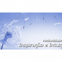 Inspiração e Intuição – Mediunidade em Estudo.