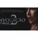 Invocação do Mal 2 – O que aprendemos com o filme?