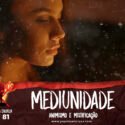 Papo na Encruza 81 – Mediunidade, Animismo e Mistificação