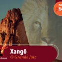 Papo na Encruza 147 – Xangô, o Grande Juiz