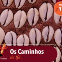 Papo na Encruza 150 – Os Caminhos do Ifá