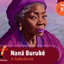 Papo na Encruza 151 – Nanã Burukê, a Sabedoria