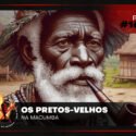 Papo na Encruza 166 – Preto-Velho na Macumba
