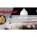 Uso de Cristais na Umbanda