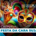 CARNAVAL, FESTA DA CARA SUJA